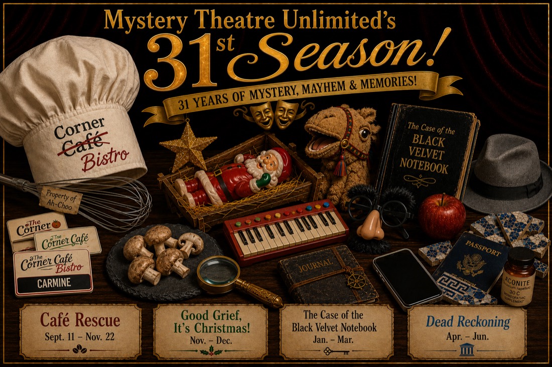Mystery Theatre Unlimited’s 31st Season: Café Rescue, Good Grief, It’s Christmas!, The Case of the Black Velvet Notebook, and Dead Reckoning